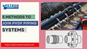 Read more about the article Top 5 Reliable Methods to Join PVDF Piping Systems